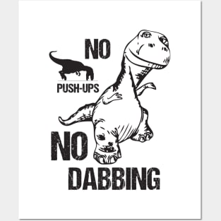 T-Rex No Push-Ups No Dabbing Funny Dinosaur Dab Joke Posters and Art